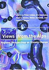 Views from the Alps: Regional Perspectives on Climate Change (Paperback)