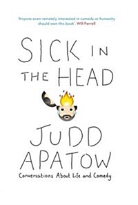 Sick in the Head : Conversations About Life and Comedy (Hardcover)