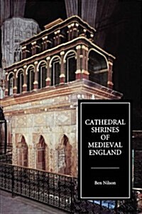 Cathedral Shrines of Medieval England (Paperback)