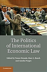 The Politics of International Economic Law (Paperback)