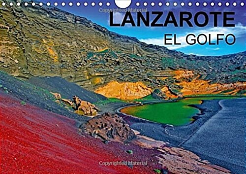 Lanzarote el Golfo 2016 : Une Exposition dArt Tellurique Unique au Monde. (Calendar, 2 Rev ed)