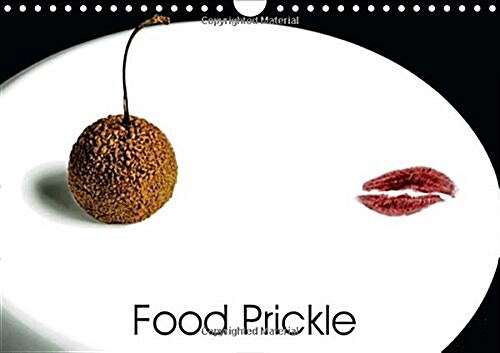 Food Prickle 2016 : You Eat with Your Eyes (First)! (Calendar)