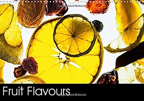 Fruit Flavours 2016 : World of Fruit (Calendar)