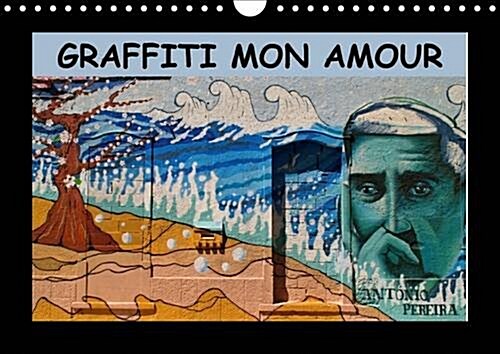 Graffiti Mon Amour 2016 : Les Plus Beaux Graffiti Unis dans un Calendrier. (Calendar)