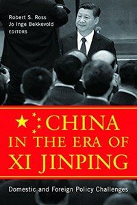 China in the era of Xi Jinping : domestic and foreign policy challenges