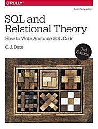 SQL and Relational Theory: How to Write Accurate SQL Code (Paperback, 3)
