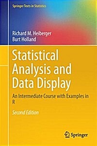 Statistical Analysis and Data Display: An Intermediate Course with Examples in R (Hardcover, 2, 2015)