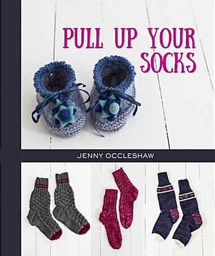 Pull Up Your Socks! (Paperback)