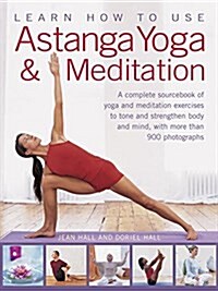 Learn How to Use Astanga Yoga & Meditation (Paperback)