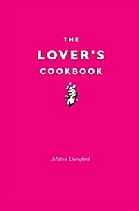 The Lovers Cookbook (Hardcover)