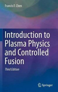 Introduction to Plasma Physics and Controlled Fusion (Hardcover, 3, 2016)