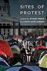 SITES OF PROTEST (Paperback)