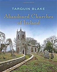 Abandoned Churches of Ireland (Hardcover)