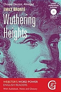 Wuthering Heights : Abridged and Retold, with Notes and Free Audiobook (Paperback, Abridged ed)