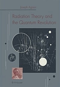 Radiation Theory and the Quantum Revolution (Paperback)