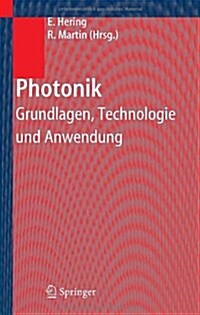 Photonik: Grundlagen, Technologie Und Anwendung (Hardcover, 2006)