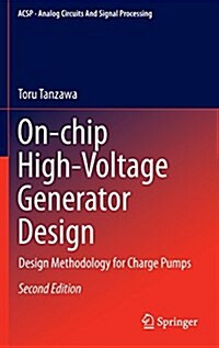 On-Chip High-Voltage Generator Design: Design Methodology for Charge Pumps (Hardcover)