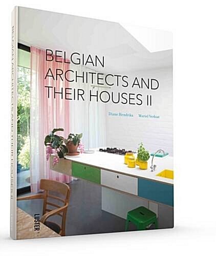 Belgian Architects and Their Houses II (Hardcover)