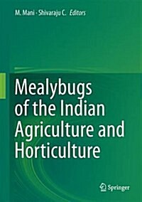 Mealybugs and Their Management in Agricultural and Horticultural Crops (Hardcover, 2016)