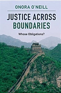 Justice Across Boundaries : Whose Obligations? (Hardcover)