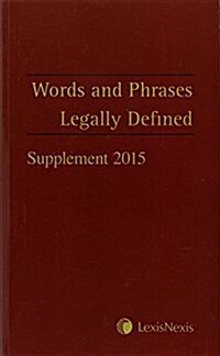 Words and Phrases Legally Defined 2015 Supplement (Paperback, New ed)