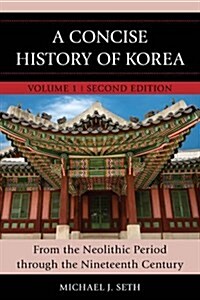 A Concise History of Premodern Korea: From Antiquity Through the Nineteenth Century (Hardcover, 2)