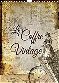 Le Coffre Vintage 2016 : Collages Decoratifs dAnciens Objets (Calendar, 2 Rev ed)