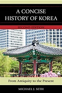 A Concise History of Korea: From Antiquity to the Present (Paperback, 2)