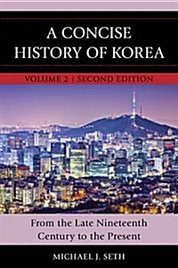 A Concise History of Modern Korea: From the Late Nineteenth Century to the Present (Paperback, 2)