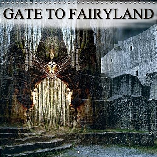 Gate to Fairyland 2016 : Medial Photographs Brings You into the Land of Fantasy (Calendar)