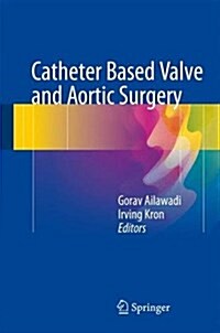 Catheter Based Valve and Aortic Surgery (Hardcover, 2016)