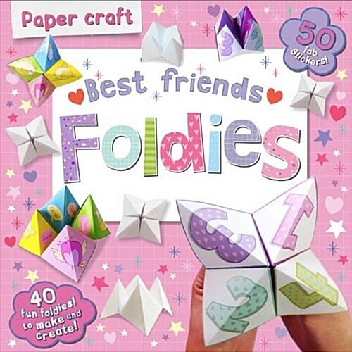 Paper Craft Foldies - Best Friends : 40 Fun Foldies to Make and Create! (Paperback)
