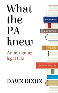 What the Pa Knew : An Intriguing Legal Tale (Paperback)