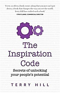 The Inspiration Code : Secrets of Unlocking Your Peoples Potential (Paperback)