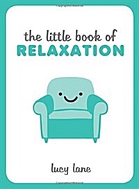 The Little Book of Relaxation (Hardcover)