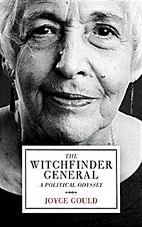 The Witchfinder General : A Political Odyssey (Hardcover)