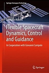 Flexible Spacecraft Dynamics, Control and Guidance: Technologies by Giovanni Campolo (Hardcover, 2016)