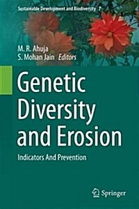 Genetic Diversity and Erosion in Plants: Indicators and Prevention (Hardcover, 2015)