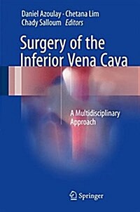 Surgery of the Inferior Vena Cava: A Multidisciplinary Approach (Hardcover, 2017)