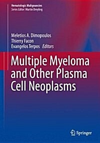 Multiple Myeloma and Other Plasma Cell Neoplasms (Hardcover, 2018)