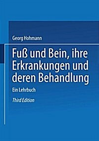 Fu?Und Bein Ihre Erkrankungen Und Deren Behandlung: Ein Lehrbuch (Paperback, 3, 3. Aufl. 1939.)