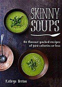 Skinny Soups (Paperback)