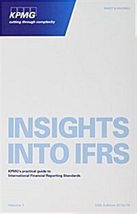 Insights into IFRS : KPMGs Practical Guide to International Financial Reporting Standards (Hardcover, 12 Rev ed)