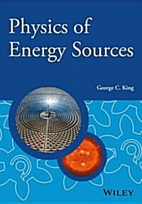 Physics of Energy Sources (Hardcover)