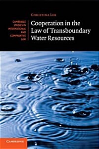 Cooperation in the Law of Transboundary Water Resources (Paperback)