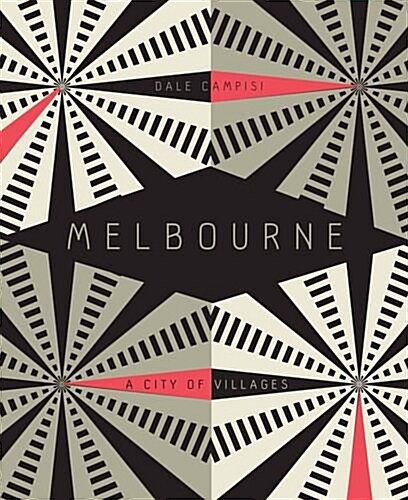 Melbourne: A City of Villages (Hardcover)