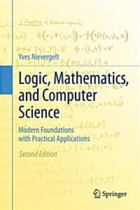 Logic, Mathematics, and Computer Science: Modern Foundations with Practical Applications (Hardcover, 2)