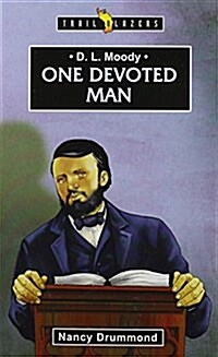 D.L. Moody : One Devoted Man (Paperback)