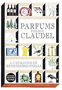 Parfums : A Catalogue of Remembered Smells (Paperback)