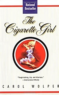 The Cigarette Girl: A Novel (Paperback, Seventh Printing)